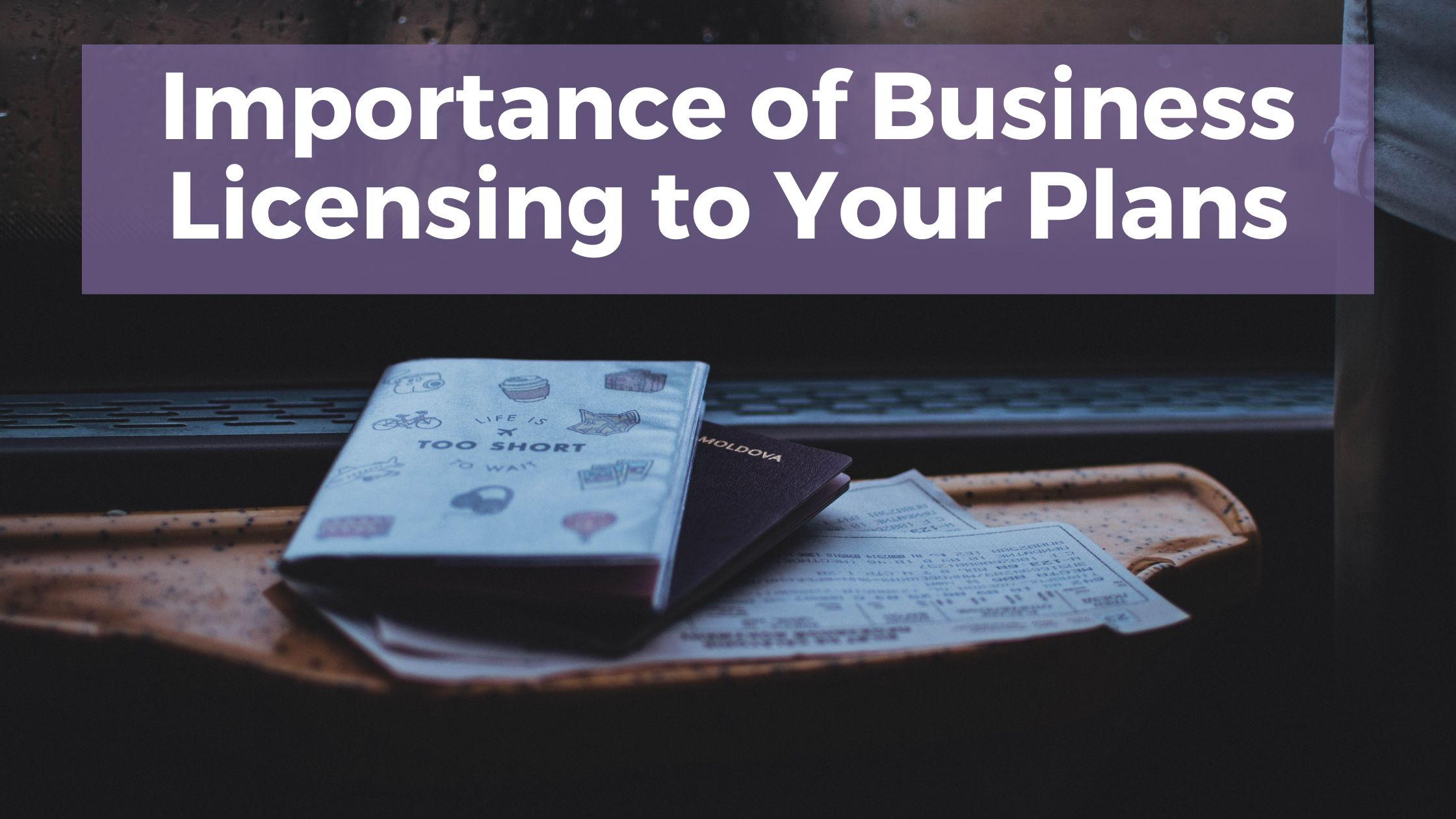 importance of business licensing to your plans importance of business licensing to your plans